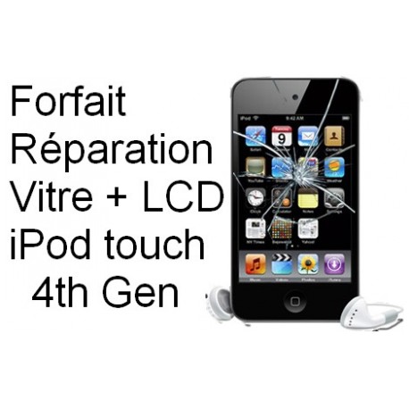 Forfait réparation vitre LCD + tactile Ipod touch 4